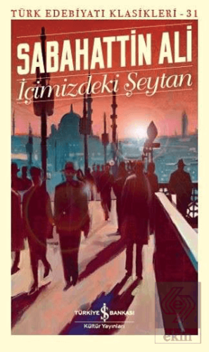 İçimizdeki Şeytan - Türk Edebiyatı Klasikleri 31
