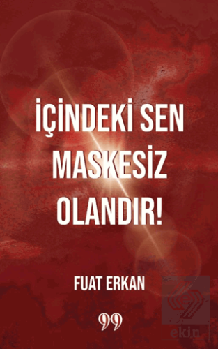 İçindeki Sen Maskesiz Olandır