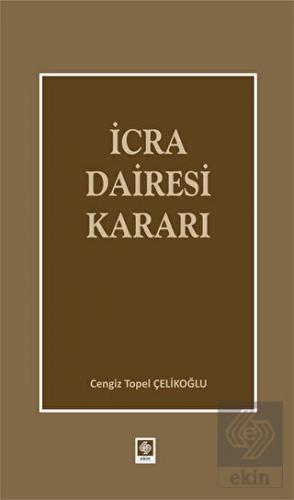 İcra Dairesi Kararı Cengiz Topel Çelikoğlu