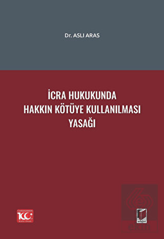 İcra Hukukunda Hakkın Kötüye Kullanılması Yasağı