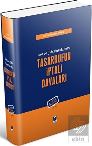 İcra ve İflas Hukukunda; Tasarrufun İptali Davalar