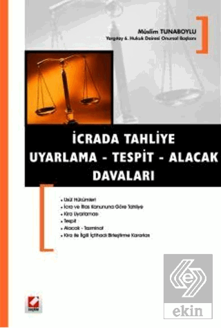 İcrada Tahliye - Uyarlama - Tespit - Alacak Davaları