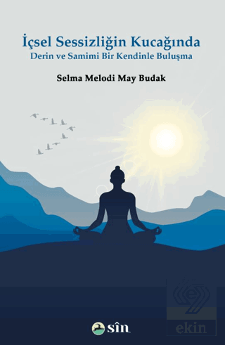 İçsel Sessizliğin Kucağında Derin ve Samimi Bir Kendinle Buluşma