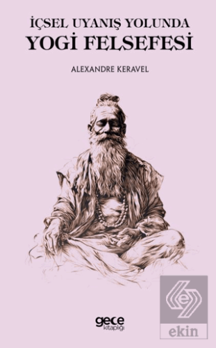 İçsel Uyanış Yolunda Yogi Felsefesi