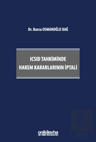 ICSID Tahkiminde Hakem Kararlarının İptali