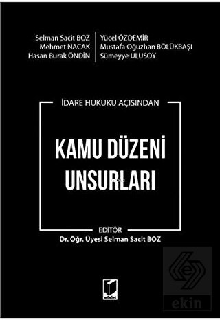 İdare Hukuku Açısından Kamu Düzeni Unsurları