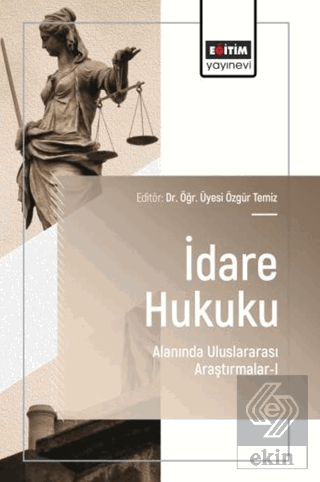 İdare Hukuku Alanında Uluslararası Araştırmalar - 1