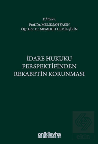 İdare Hukuku Perspektifinden Rekabetin Korunması