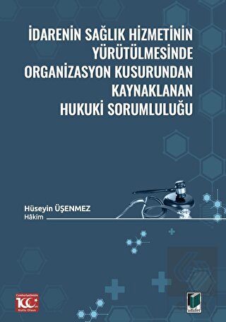 İdarenin Sağlık Hizmetinin Yürütülmesinde Organiza