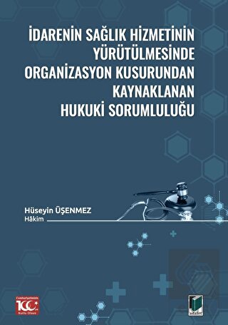 İdarenin Sağlık Hizmetinin Yürütülmesinde Organiza