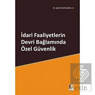İdari Faaliyetlerin Devri Bağlamında Özel Güvenlik