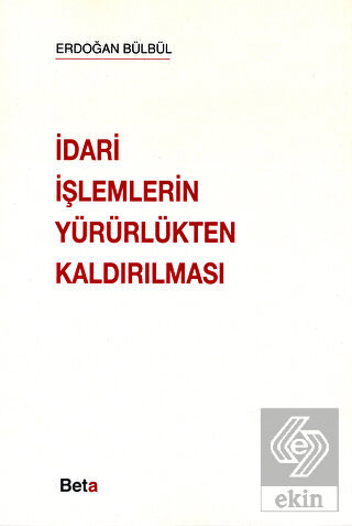 İdari İşlemlerin Yürürlükten Kaldırılması