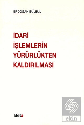 İdari İşlemlerin Yürürlükten Kaldırılması