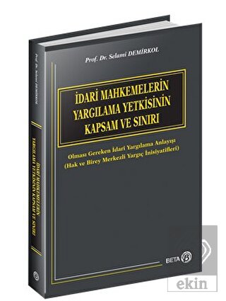 İdari Mahkemelerin Yargılama Yetkisinin Kapsam ve 