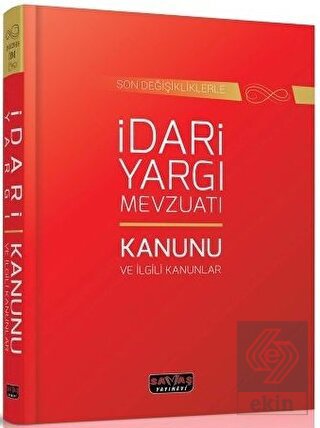 İdari Yargı Mevzuatı ve İlgili Kanunlar