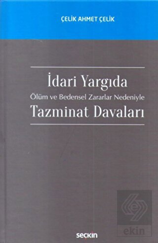 İdari Yargıda Ölüm ve Bedensel Zararlar Nedeniyle Tazminat Davaları