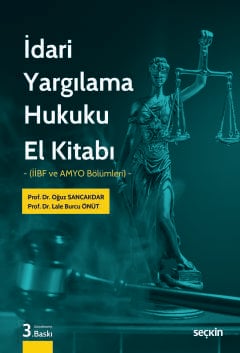 İdari Yargılama Hukuku El Kitabı (İİBF ve AMYO Bölümleri)
