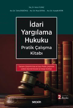 İdari Yargılama Hukuku Pratik Çalışma Kitabı – Tamamı Çözümlü