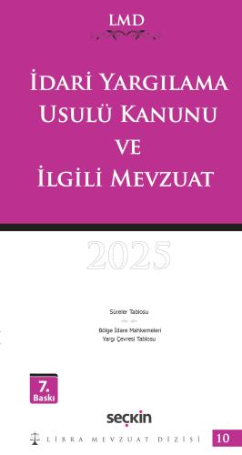 İdari Yargılama Usulü Kanunu ve İlgili Mevzuat 2025 LMD-10