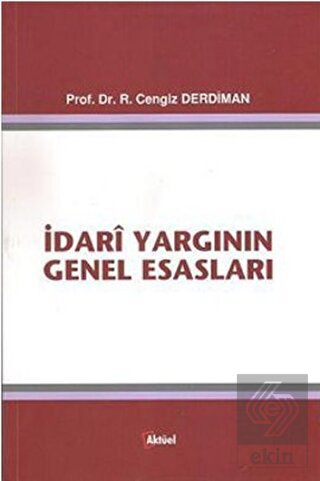 İdari Yargının Genel Esasları