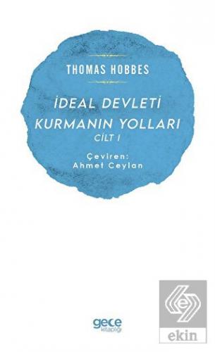 İdeal Devleti Kurmanın Yolları Cilt 1