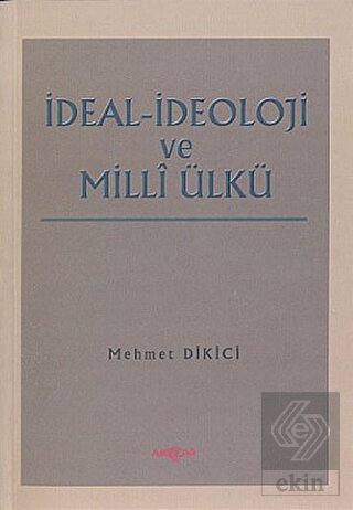 İdeal İdeoloji ve Milli Ülkü