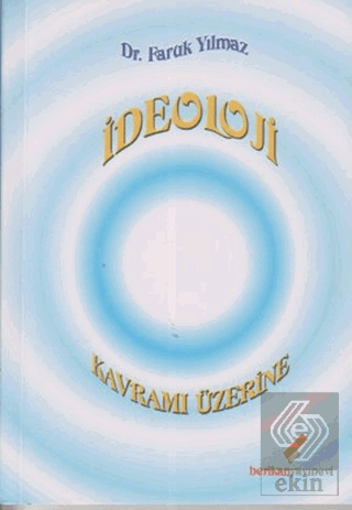 İdeoloji Kavramı Üzerine