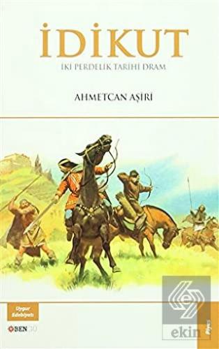 İdikut - İki Perdelik Tarihi Dram
