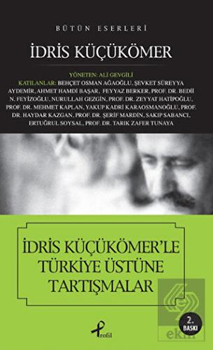İdris Küçükömer'le Türkiye Üstüne Tartışmalar