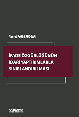 İfade Özgürlüğünün İdari Yaptırımlarla Sınırlandır