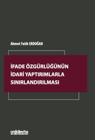 İfade Özgürlüğünün İdari Yaptırımlarla Sınırlandır