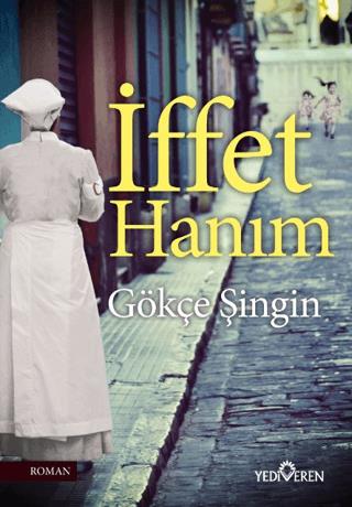 İffet Hanım Gökçe Şingin Yediveren Satın Al - ekinkitap.com