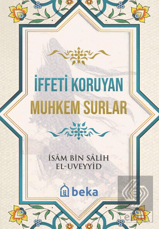 İffeti Koruyan Muhkem Surlar