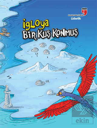 İgloya Bir Kuş Konmuş - Liderlik