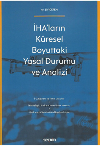 İHAların Küresel Boyuttaki Yasal Durumu ve Analizi