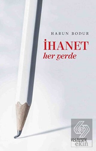 İhanet Her Yerde