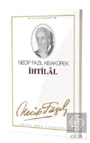 İhtilal : 14 - Necip Fazıl Bütün Eserleri