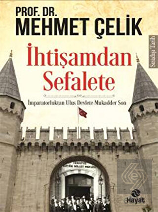 İhtişamdan Sefalete