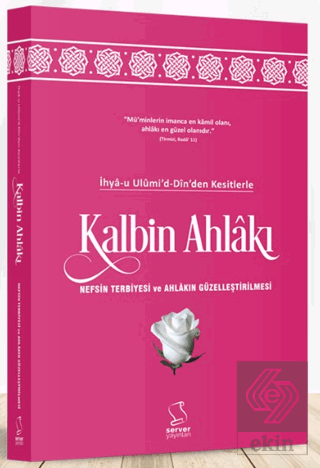 İhya-u Ulumi'd-Dinden Kesitlerle Güzel Ahlak