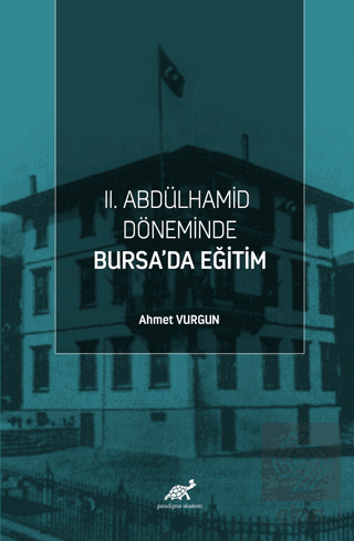 II. Abdülhamid Döneminde Bursa'da Eğitim