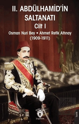 II. Abdülhamid'in Saltanatı Cilt I