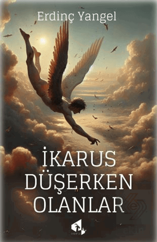 İkarus Düşerken Olanlar Erdinç Yangel Papirüs Yayınevi Satın Al - ekin