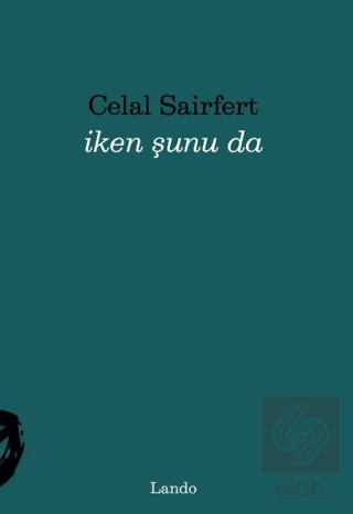İken Şunu Da