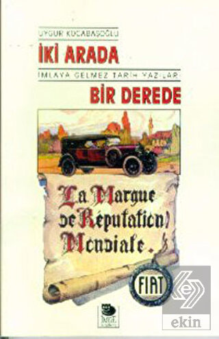 İki Arada Bir Derede İmlaya Gelmez Tarih Yazıları