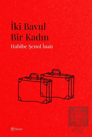 İki Bavul Bir Kadın