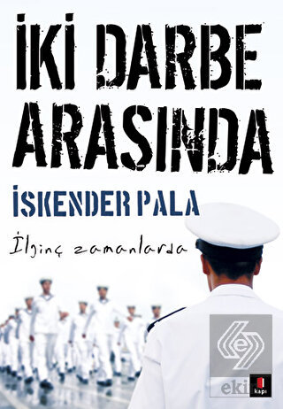 İki Darbe Arasında