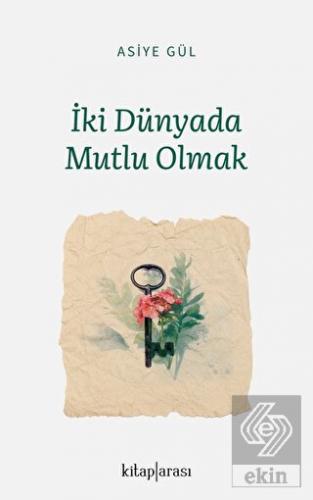 İki Dünyada Mutlu Olmak