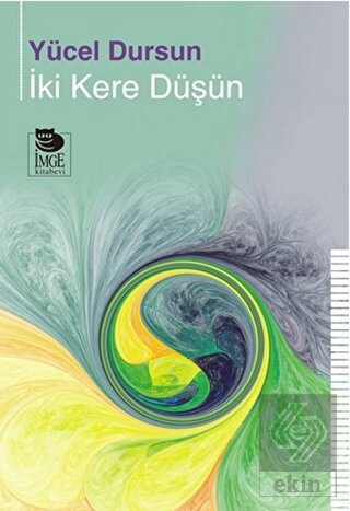 İki Kere Düşün