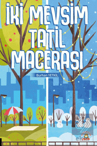 İki Mevsim Tatil Macerası