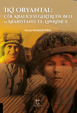 İki Oryantal Çöl Kraliçesi Gertrude Bell ve Arabis
